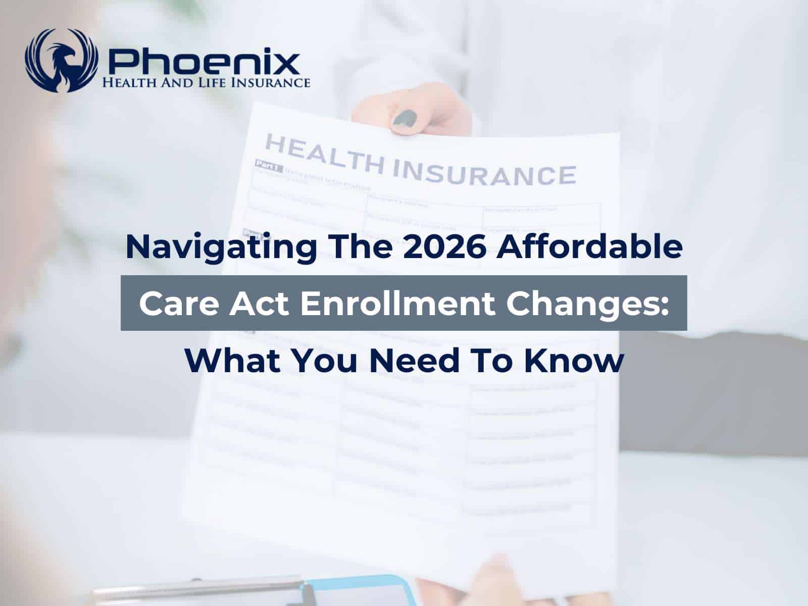 Navigating The 2026 Affordable Care Act Enrollment Changes: What You Need To Know