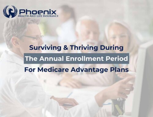 Surviving & Thriving During The Annual Enrollment Period For Medicare Advantage Plans