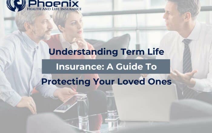 Understanding Term Life Insurance: A Guide to Protecting Your Loved Ones